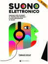 Suono elettronico. Manuale per studenti di tecnologie musicali (libro/audio download