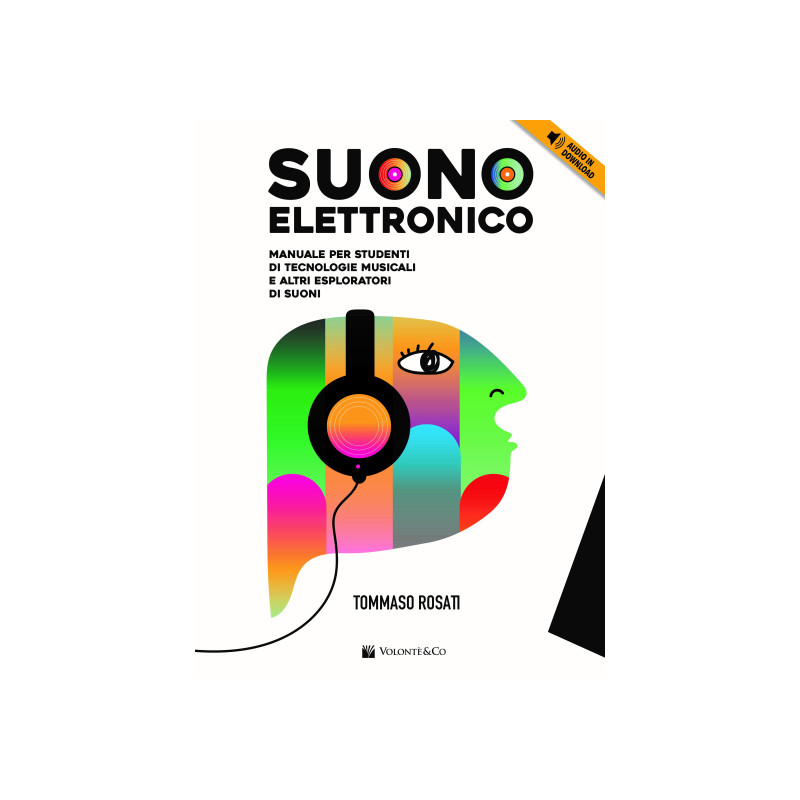 Suono elettronico. Manuale per studenti di tecnologie musicali (libro/audio download