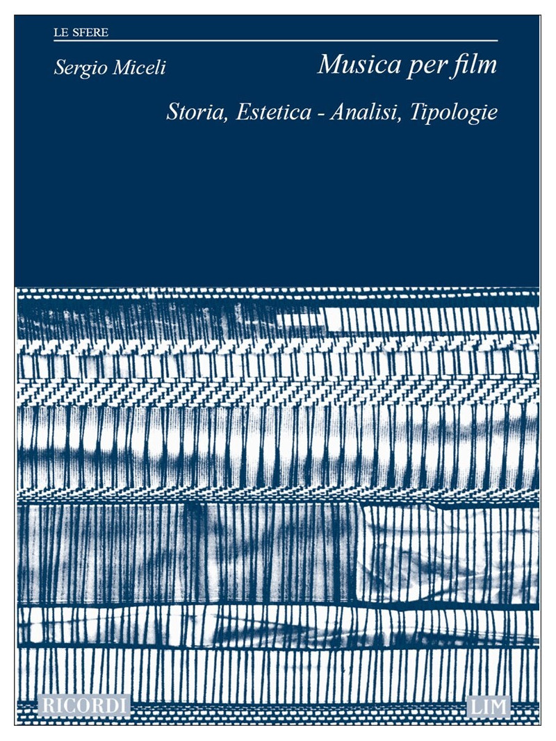Musica per film. Storia, estetica, analisi, tipologie