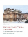 Organizzare l’Opera (1861–1918) Teatri dell’Adriatico Orientale