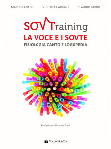 SOVTraining. La voce e i sovte. Fisiologia, canto e logopedia