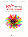 SOVTraining. La voce e i sovte. Fisiologia, canto e logopedia