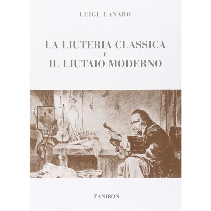 La liuteria classica e il liutaio moderno