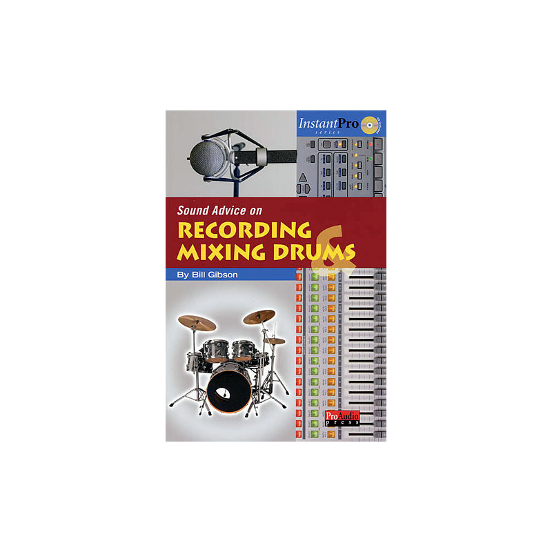Sound Advice on Recording & Mixing Drums (book/CD)