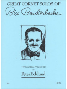 The Great Cornet Solos Of Bix Beiderbecke