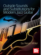 Outside Sounds and Substitutions for Modern Jazz Guitar