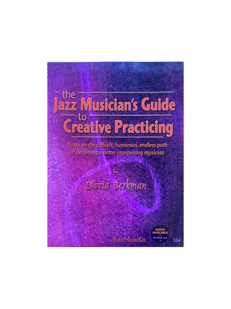The Jazz Musician's Guide to Creative Practicing (book/CD)