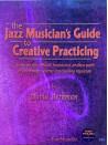 The Jazz Musician's Guide to Creative Practicing (book/CD)
