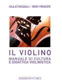 Il Violino - Manuale di cultura e didattica violinistica