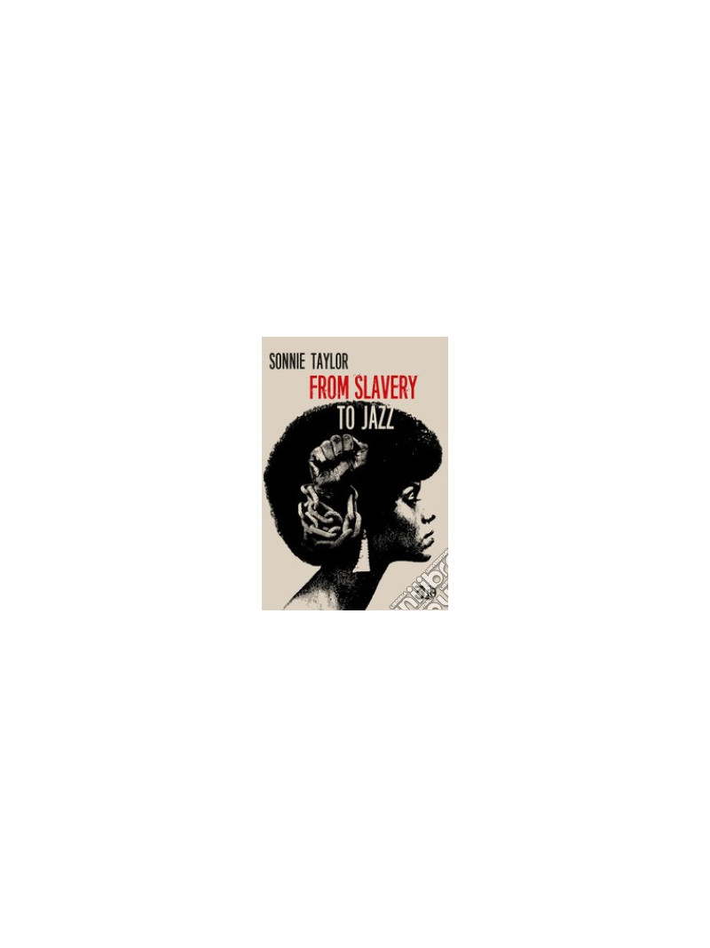 Sonnie Taylor - From slavery to jazz