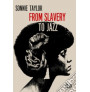 Sonnie Taylor - From slavery to jazz