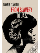 Sonnie Taylor - From slavery to jazz