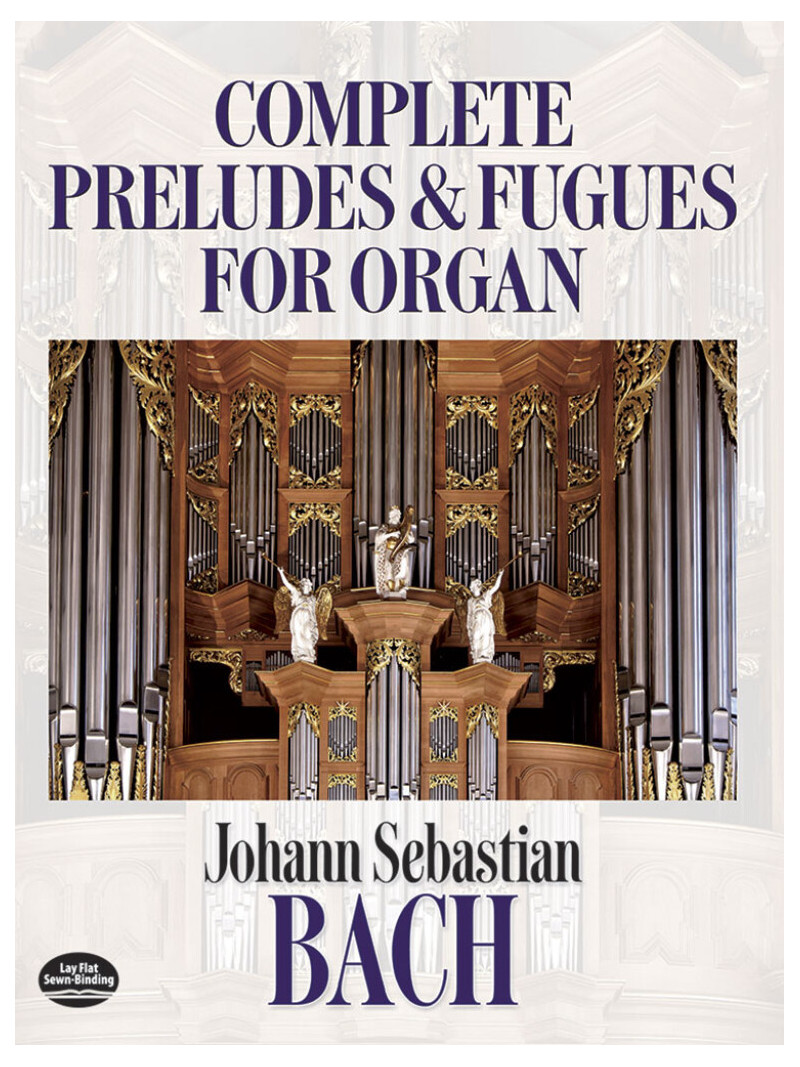 Complete Preludes and Fugues for Organ