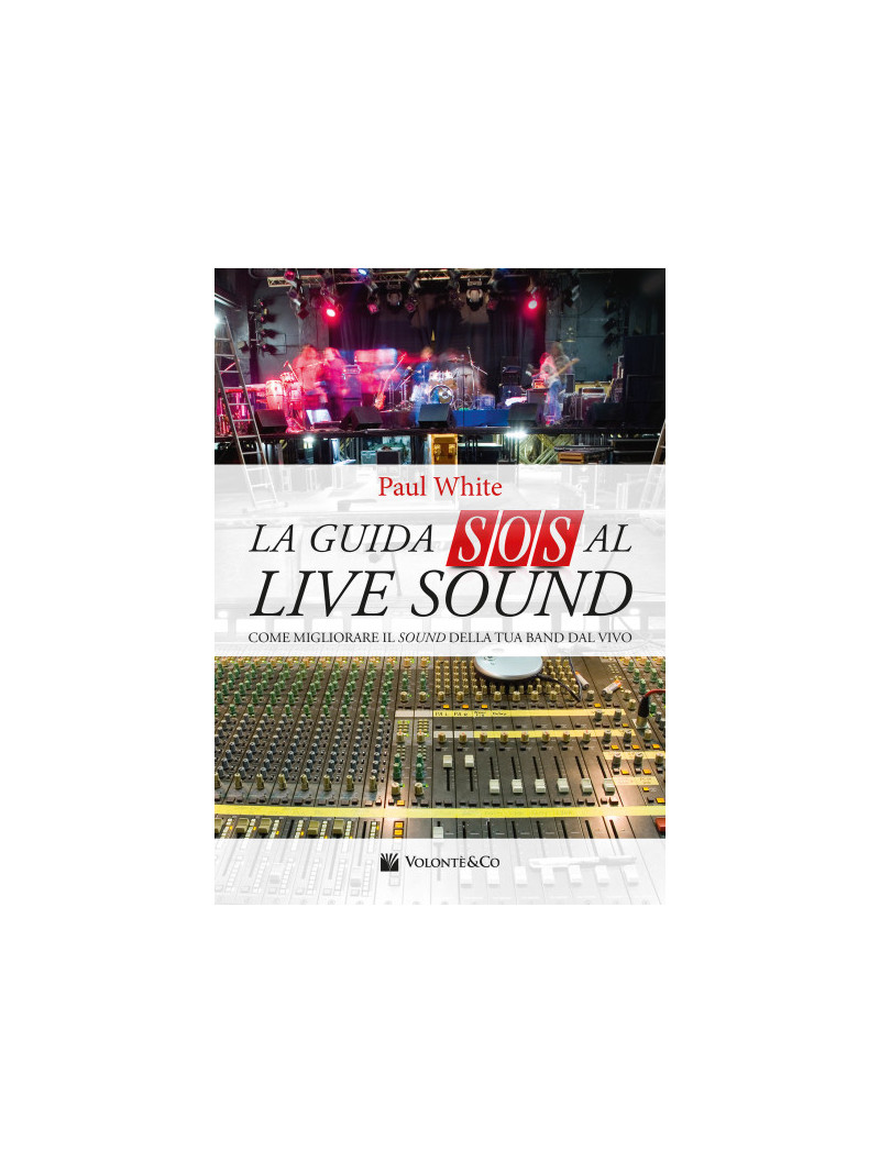 La guida SOS al live sound. Come migliorare il sound della tua band dal vivo