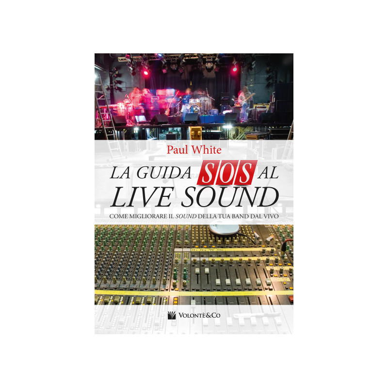 La guida SOS al live sound. Come migliorare il sound della tua band dal vivo