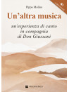 Un'altra musica. Un'esperienza di canto (libro/Audio download)