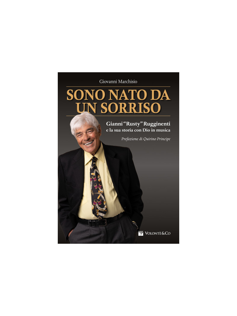 Gianni Rugginenti. Sono nato da un sorriso