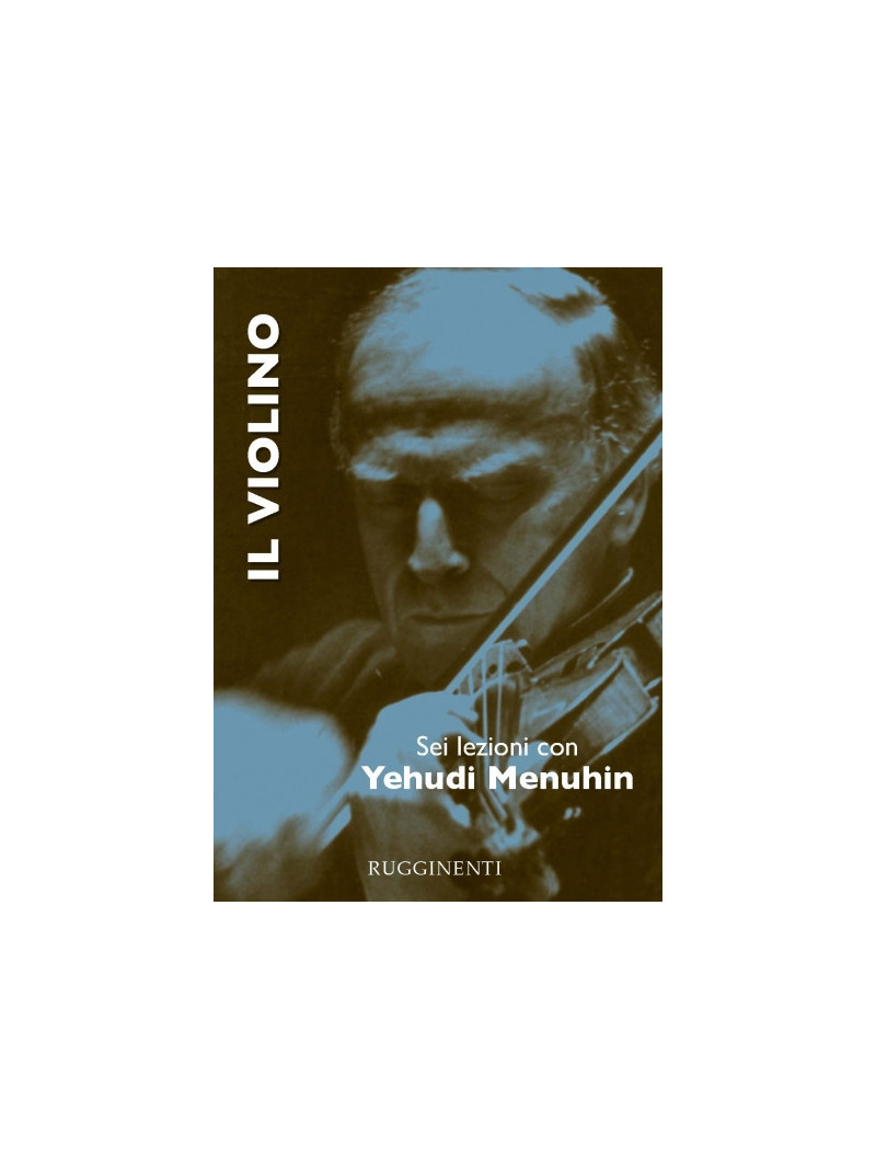 Il Violino - Sei Lezioni con Yehudi Menuhin