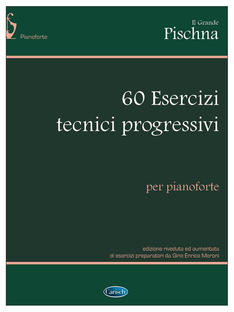 Il Grande Pischna: 60 Esercizi tecnici progressivi