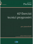 Il Grande Pischna: 60 Esercizi tecnici progressivi