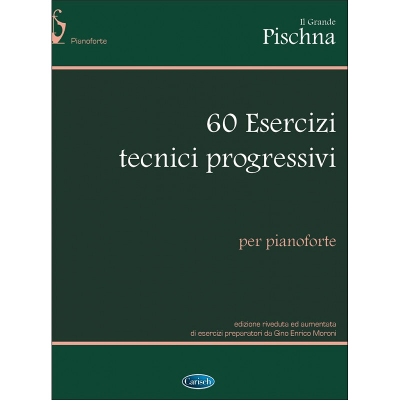 Il Grande Pischna: 60 Esercizi tecnici progressivi