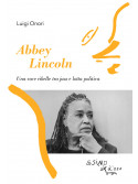 Abbey Lincoln. Una voce ribelle tra jazz e lotta politica