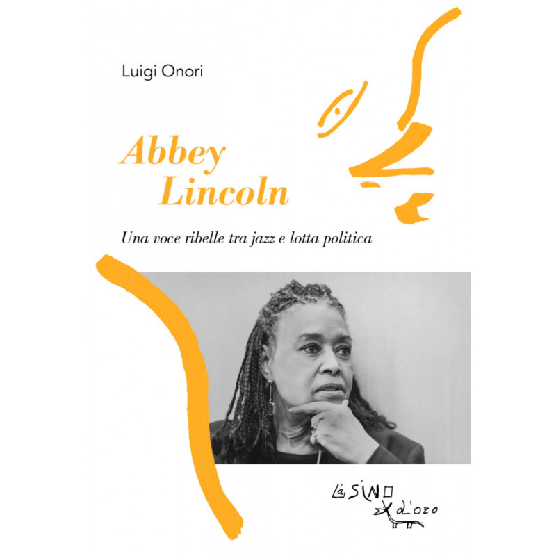 bbey Lincoln. Una voce ribelle tra jazz e lotta politica