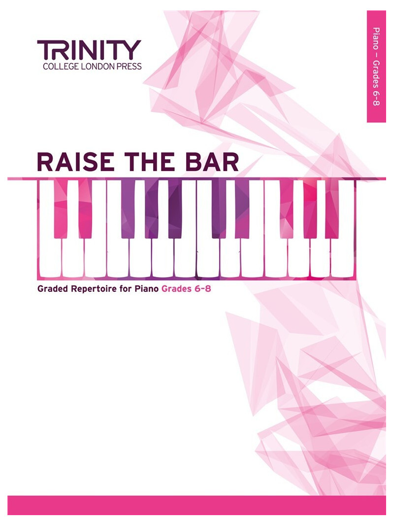 Raise the Bar - Piano (book 3) Grades 6-8