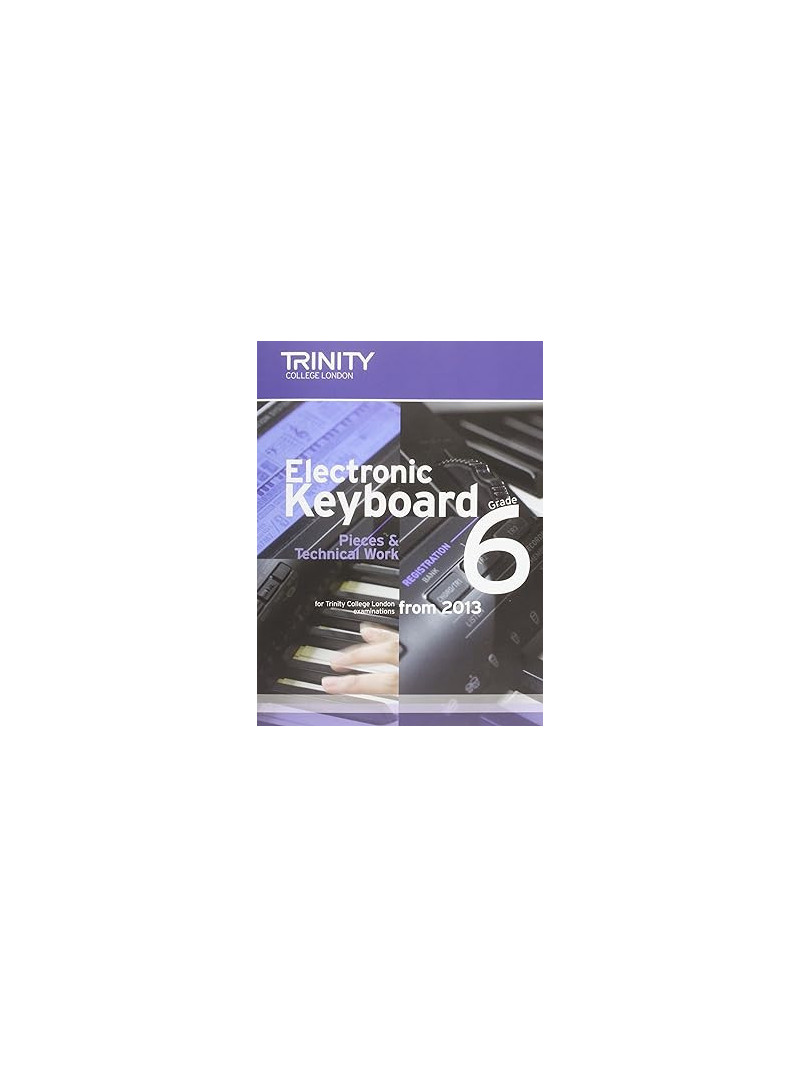 Trinity College London: Electronic Keyboard - Grade 6, from 2013