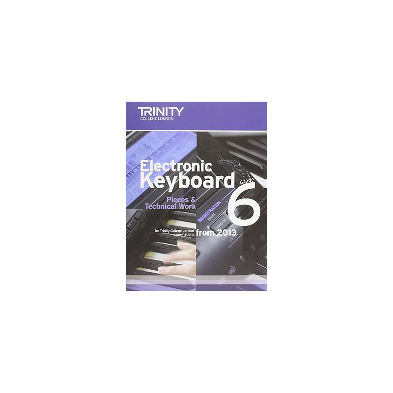 Trinity College London: Electronic Keyboard - Grade 6, from 2013