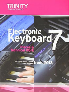 Trinity College London: Electronic Keyboard - Grade 7, from 2013