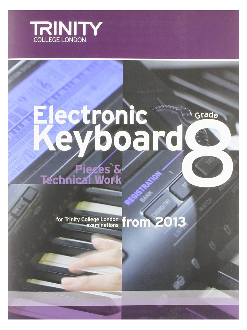 Trinity College London: Electronic Keyboard - Grade 8, from 2013