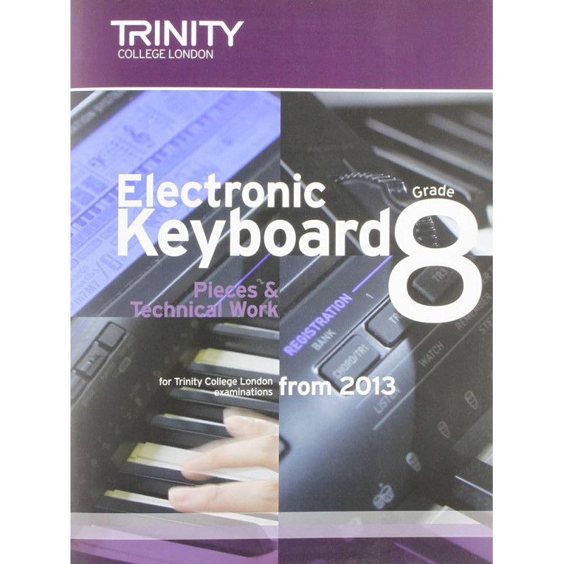 Trinity College London: Electronic Keyboard - Grade 8, from 2013