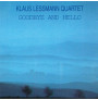 Klaus Lessmann Quartet - 'Goodbye And Hello (CD)
