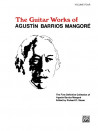 Guitar Works of Agustín Barrios Mangoré, Vol. IV