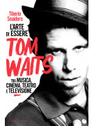L'arte di essere Tom Waits