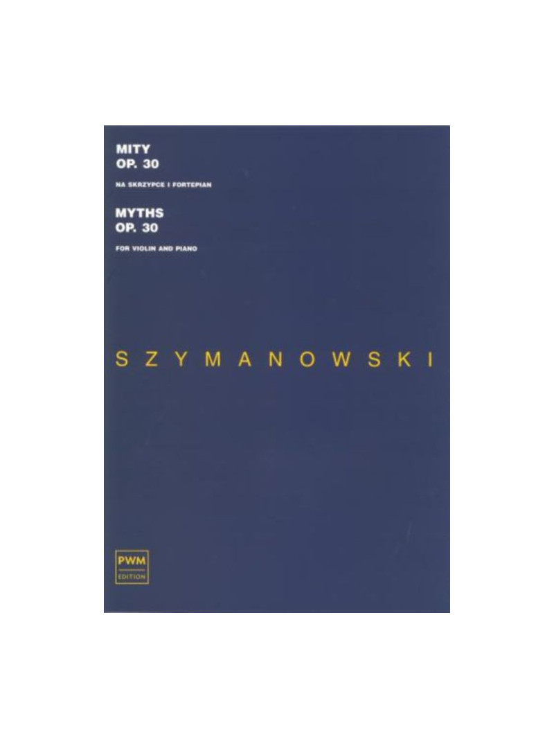 Szymanowski - MYTHS Op. 30 (Violin and Piano)