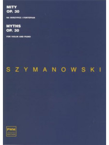 Szymanowski - MYTHS Op. 30 (Violin and Piano)