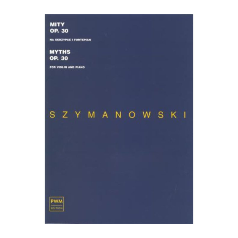 Szymanowski - MYTHS Op. 30 (Violin and Piano)