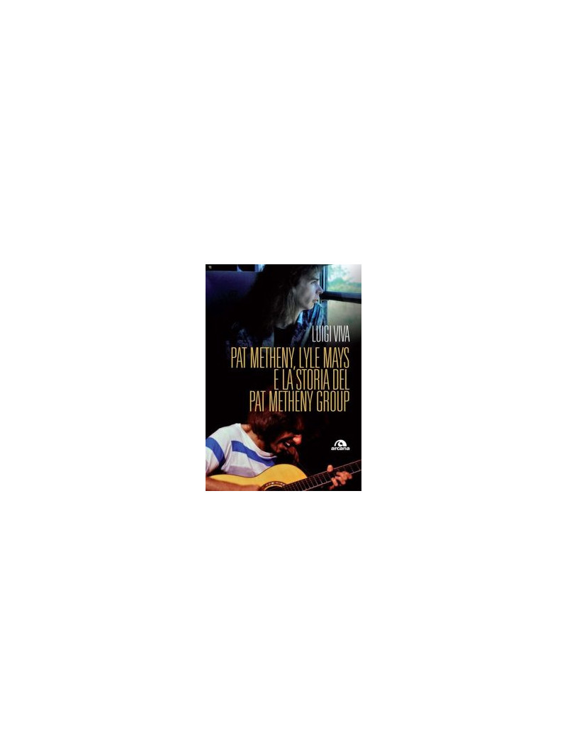 Pat Metheny - Pat Metheny, Lyle Mays e la storia del Pat Metheny Group