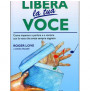 Libera la tua voce (libro/Audio Online)