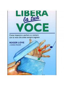 Libera la tua voce (libro/Audio Online)