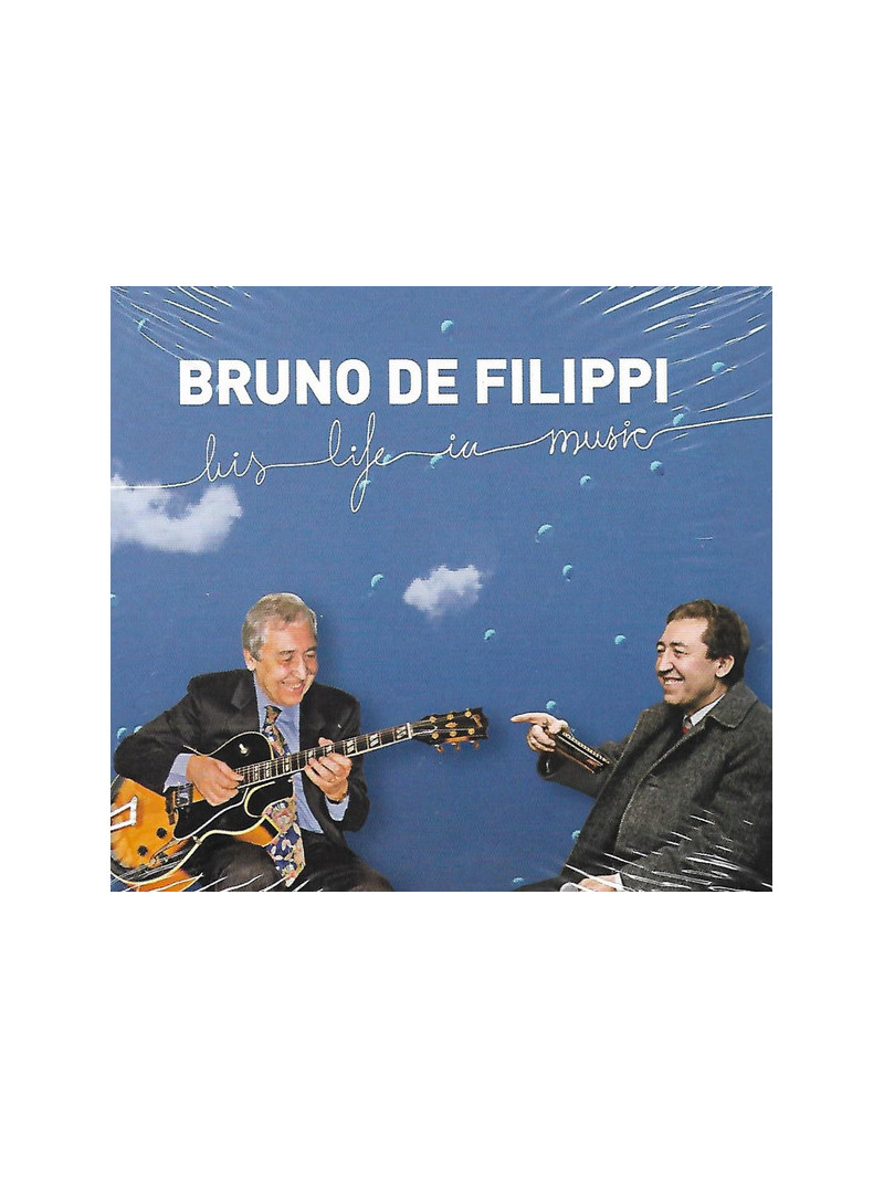 Bruno De Filippi - His Life In Music (CD)