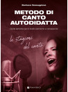 Metodo di canto autodidatta. Guida semplice per lo studio autonomo e consapevole