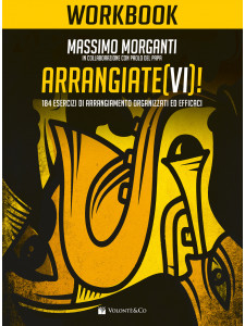 ARRANGIATEVI - Workbook. 184 esercizi di arrangiamento