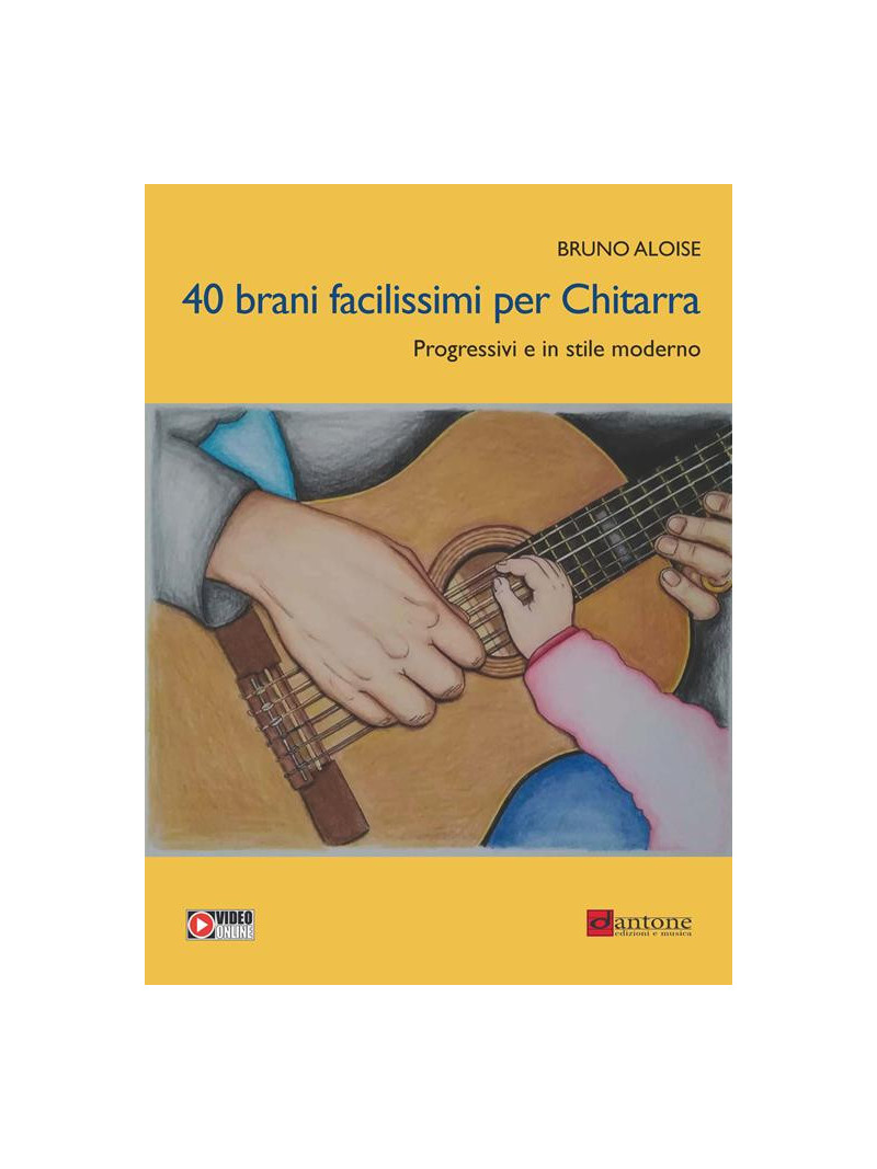 40 brani facilissimi per chitarra. Progressivi e in stile moderno (libro/ video online)