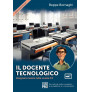 Il docente tecnologico (libro & Media Online)