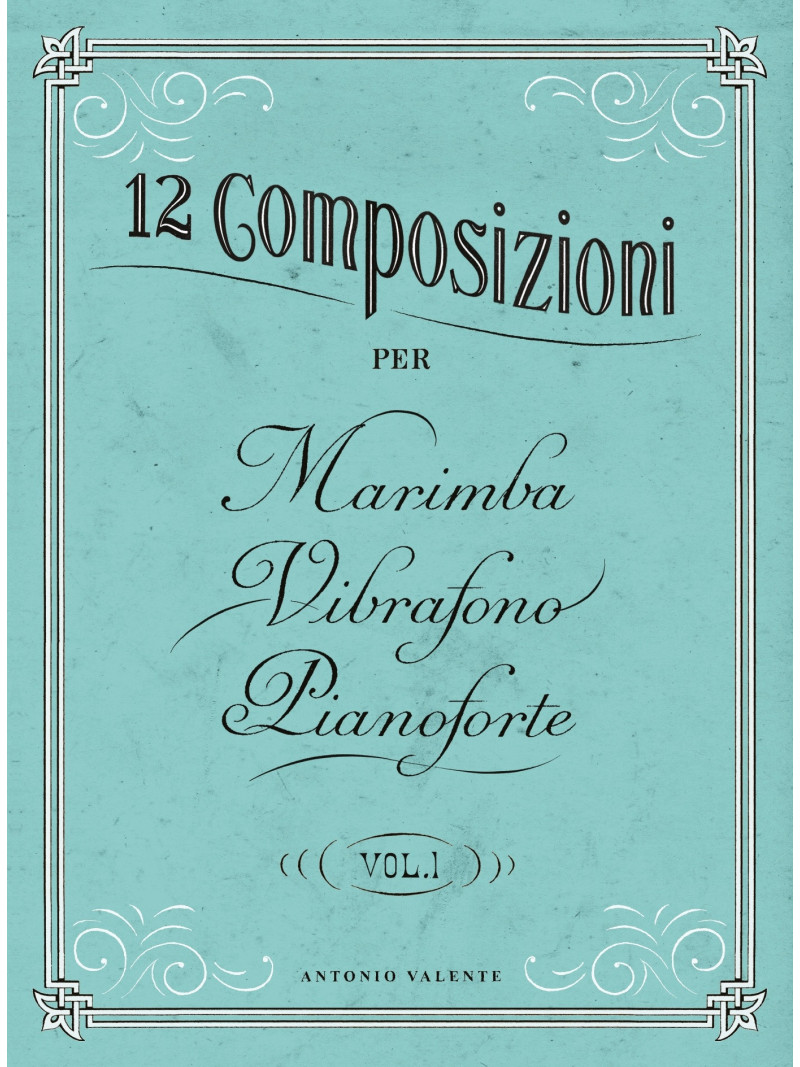 12 composizioni per marimba, vibrafono e pianoforte (Vol. 1)