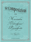 12 composizioni per marimba, vibrafono e pianoforte (Vol. 1)