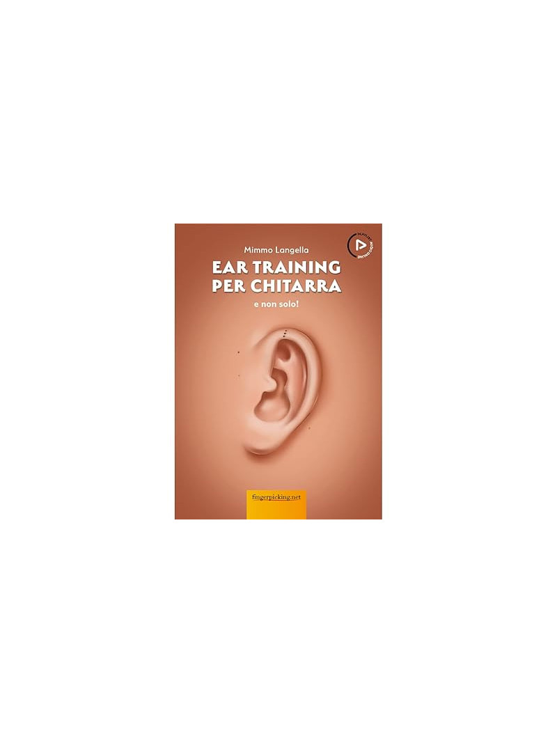 Ear Training per chitarra… e non solo! (libro con playlist audio online)